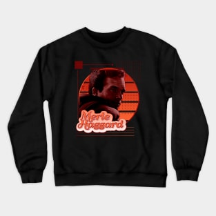 Merle Haggard | 80s Music \ Country Crewneck Sweatshirt